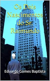 Livro Os Dois Nascimentos do Sr. Raimundo