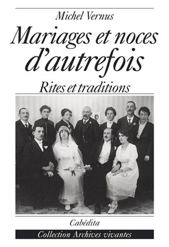 Mariages et noces d'autrefois