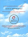 Examen De Certification De LA Agencia Epa Manual Preparatorio Para Tecnicos En Refrigeration Y Aire Acondicionado Lay Federal De Aire Limpio Seccion (Spanish Edition)