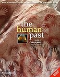The Human Past : World Prehistory and the Development of Human Societies, Scarre, Chris, 0500287813