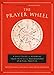 The Prayer Wheel: A Daily Guide to Renewing Your Faith with a Rediscovered Spiritual Practice