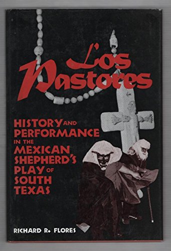 LOS PASTORES (Smithsonian Series in Ethnographic Inquiry) by Richard R. Flores