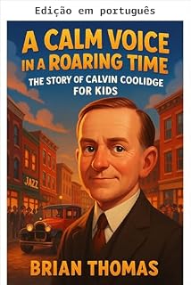 Livro Uma voz calma em uma época agitada (Biografias de presidentes para crianças)