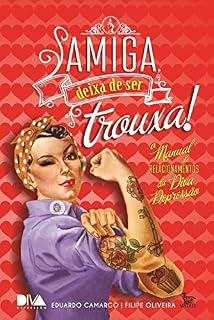 Livro Amiga deixa de ser trouxa: o manual de relacionamentos da Diva Depressão