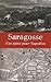 Saragosse (French Edition) by 