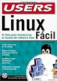 Linux Facil: Manual con CD-ROM: Manuales Users, en Espanol / Spanish (Spanish Edition) by 