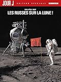 Jour J 01. Edition spéciale - Les Russes sur la Lune ! (Jour J (2)) (French Edition) by 
