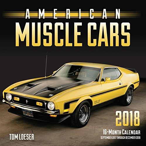 American Muscle Cars 2018: 16 Month Calendar Includes September 2017 Through December 2018
