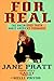For Real: The Uncensored Truth About America's Teenagers - Book by Jane Pratt