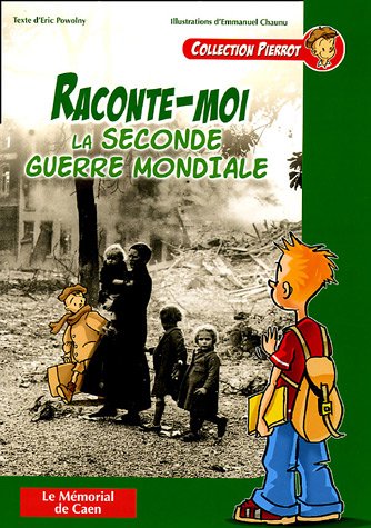 Raconte moi la Seconde guerre mondiale