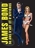 James Bond, 50 ans d'art et d'affiches (French Edition) by 
