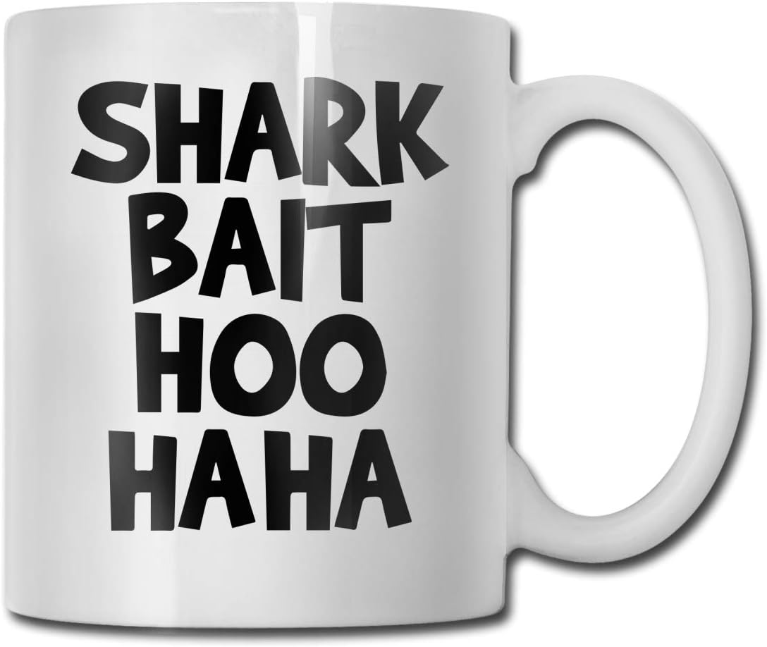 Shark Bait HOO HA HA Funny Coffee Mug Tea Cup, Novelty Birthday Gift Ideas For Men Women Friend(11 Oz)