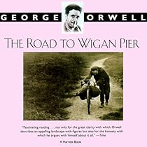 The Road to Wigan Pier The Road to Wigan Pier
