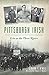 Pittsburgh Irish: Erin on the Three Rivers by 