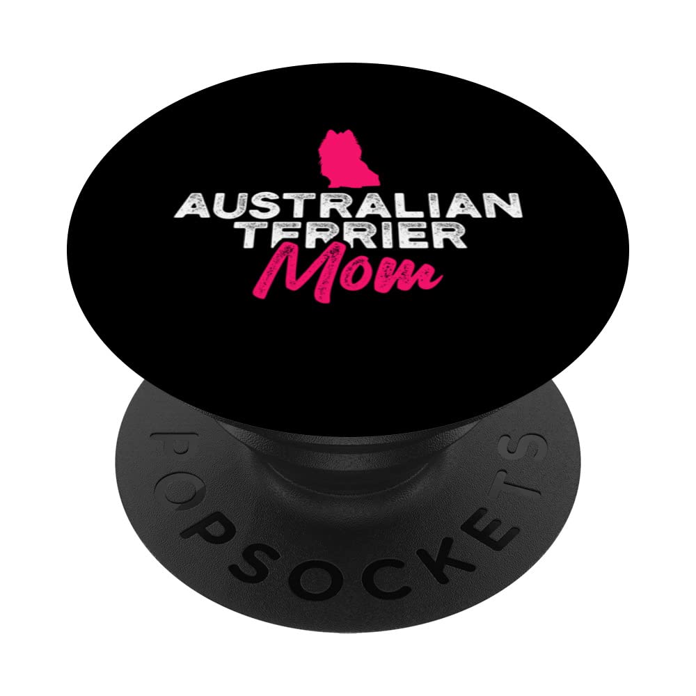 Australian Terrier Mom PopSockets Swappable PopGrip