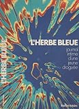 Paperback L'herbe bleue - Journal intime d'une jeune droguée Book