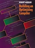 Building an Optimizing Compiler by 