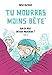TU MOURRAS MOINS BETE T02 QUOI DE NEUF DOCTEUR MOUSTACHE (TU MOURRAS MOINS BETE (2)) (French Edition) by