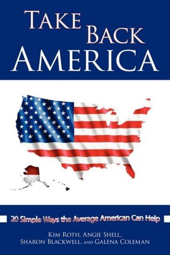 Take Back America: 20 Simple Ways the Average American Can Help