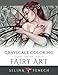 Fairy Art - Grayscale Coloring Edition (Grayscale Coloring Books by Selina) (Volume 1) by Selina Fenech