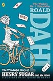The Wonderful Story of Henry Sugar by Roald Dahl