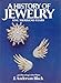 A History of Jewelry: Five Thousand Years by 
