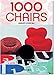 1000 Chairs (BIBLIOTHECA UNIVERSALIS) (English, German and French Edition) by Charlotte Fiell, Peter Fiell
