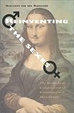 Reinventing the Sexes : The Biomedical Construction of Femininity and Masculinity, van den Wijngaard, Marianne, 0253332508