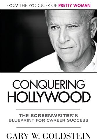 Conquering Hollywood: The Screenwriter's Blueprint for Career Success