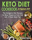 Keto Diet Cookbook for Beginners: The Ketogenic Diet Recipes for Busy People on Keto Diet with 3-Week Meal Plan (Keto Diet for Beginners) by 