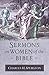 Sermons on Women of the Bible (Sermon Collections from Spurgeon) by 