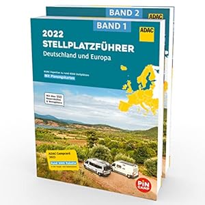 ADAC Stellplatzführer 2022 Deutschland und Europa: Über 6600 Stellplätze – mit mehr als 550 Bauernhöfen und Weingütern