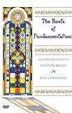 Huston Smith: The Roots of Fundamentalism