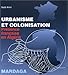 Urbanisme et colonisation : Présence française en Algérie by