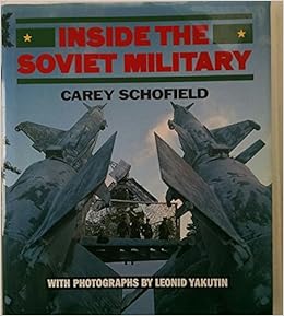 Inside The Soviet Military Carey Schofield 9781558591608