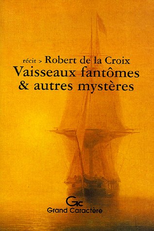 Vaisseaux fantômes & autres mystères