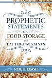 Prophetic Statements on Food Storage for Latter-Day Saints
