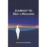 Journey to Self & Healing