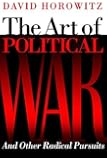 The Art of Political War and Other Radical Pursuits