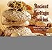 Ancient Heritage Cookies: Gluten-Free, Whole-Grain, and Nut-Flour Treats by 