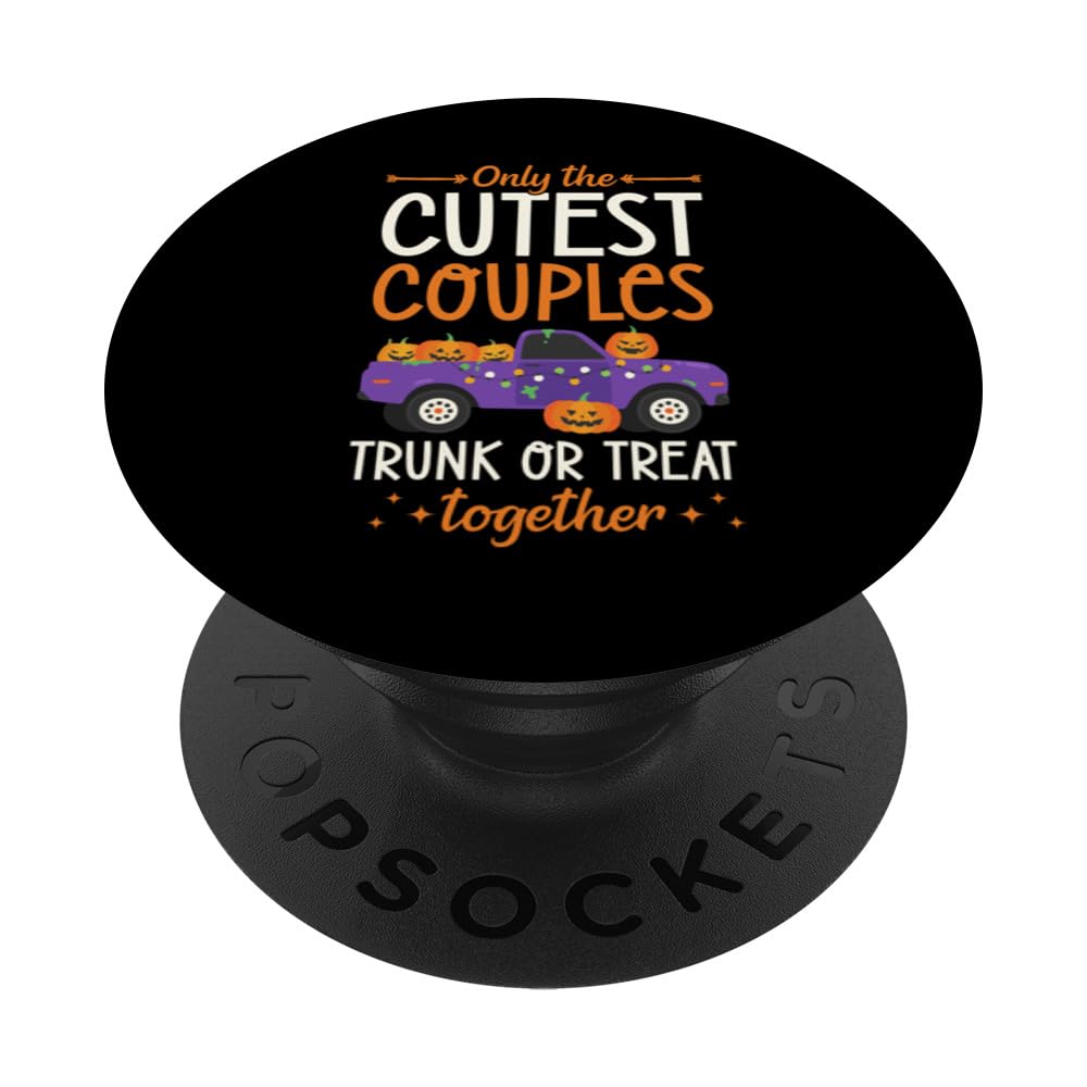 Only The Cutest Couples Trunk or Treat Together Matching PopSockets Swappable PopGrip