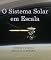 Livro O Sistema Solar em Escala: Para Crianças de 0 a 14 anos