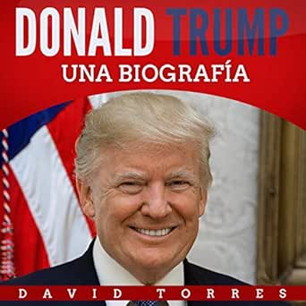 Amazon.com: Donald Trump: Una Biografía [Donald Trump: A Biography