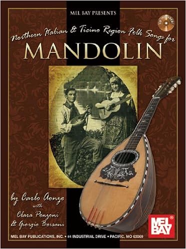 Northern Italian Ticino Region Folk Songs Mandolin Mel Bay Presents Carlo Aonzo Clara Ponzoni Giorgio Borsani 9780786682645 Amazon Com Books