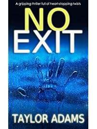 NO EXIT a gripping thriller full of heart-stopping twists