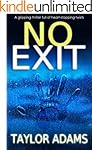 NO EXIT a gripping thriller full of heart-stopping twists