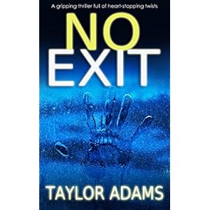 NO EXIT a gripping thriller full of heart-stopping twists