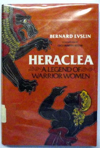 "Heraclea - A legend of warrior women" av Bernard Evslin
