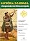 Livro História do Brasil - Livro I - A Expansão Marítima Europeia Teorias E Práticas Mercantilistas
