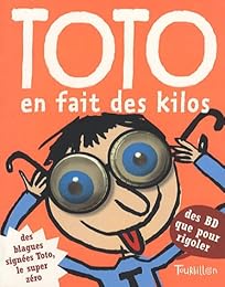 Toto en fait des kilos